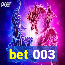 bet 003